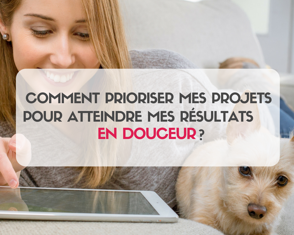 Comment prioriser mes projets : 2 outils efficaces pour vous aider à atteindre vos résultats en douceur. Cliquez-ici pour les télécharger gratuitement.
